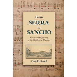 ISBN From Serra to Sancho ( Music and Pageantry in the California Missions )