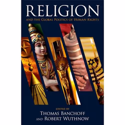 ISBN Religion and the Global Politics of Human Rights, Anglais, Couverture rigide, 336 pages