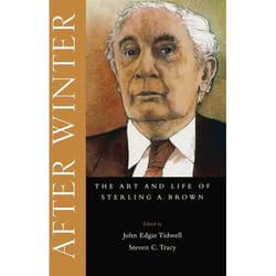 ISBN After Winter ( The Art and Life of Sterling A. Brown )