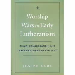 ISBN Worship Wars in Early Lutheranism Choir Congregation and Three Centuries of Conflict, Anglais, Couverture rigide