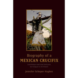 ISBN Biography of a Mexican Crucifix Couverture rigide