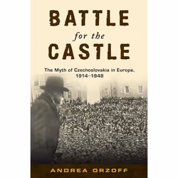 ISBN Battle for the Castle ( The Myth of Czechoslavakia in Europe 1914-1948 ), Anglais, Livre broché