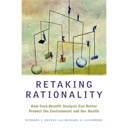 ISBN Retaking Rationality ( How Cost Benefit Analysis Can Better Protect the Environment and Our Health ), Anglais, Livre bro ...
