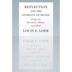ISBN Reflection and the Stability of Belief ( Essays on Descartes Hume and Reid ), Anglais, Couverture rigide, 392 pages