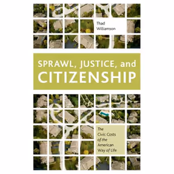 ISBN Sprawl Justice and Citizenship ( The Civic Costs of the American Way of Life ), Anglais, Livre broché, 416 pages