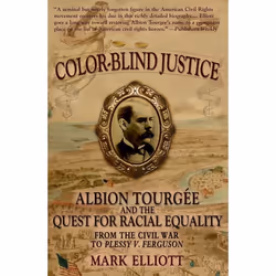 ISBN Color Blind Justice ( Albion Tourgee and the quest for Racial Equality from the Civil War to Plessy v. Ferguson ), Angla ...