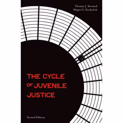 ISBN The Cycle of Juvenile Justice, Thomas J. Bernard, Megan C. Kurlychek, 256 pages, Anglais, Oxford University Press, 04/11 ...