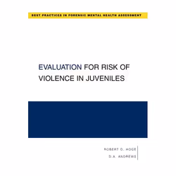 ISBN Evaluation for Risk of Violence in Juveniles, Robert D. Hoge, Dr D.A. Andrews, 192 pages, Anglais, Oxford University Pre ...
