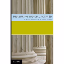 ISBN Measuring Judicial Activism, Stefanie Lindqquist, Frank Cross, 192 pages, Anglais, Oxford University Press, 23/04/2009, ...