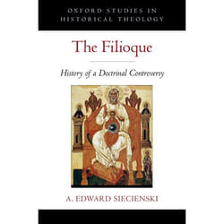ISBN The Filioque ( History of a Doctrinal Controversy )