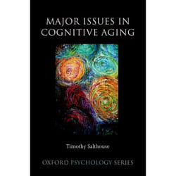 Major Issues in Cognitive Aging, Oxford Psychology Series