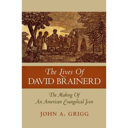The Lives of David Brainerd, Religion in America Series