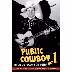 ISBN Public Cowboy No. 1 ( The Life and Times of Gene Autry ), 480 pages