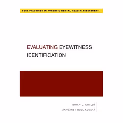 ISBN Evaluating Eyewitness Identification, Brian Cutler, Margaret Bull Kovera, 168 pages, Anglais, Oxford University Press, 0 ...