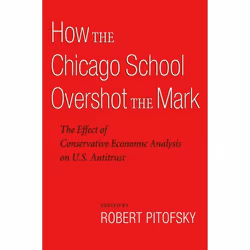 ISBN How the Chicago School Overshot the Mark ( The Efect of Conservative Economic Analysis on U.S. Antitrust ), Anglais, Liv ...