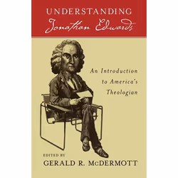 ISBN Understanding Jonathan Edwards ( An Introduction to America's Theologian ), Anglais, Livre broché, 248 pages