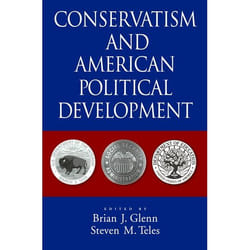 ISBN Conservatism and American Political Development