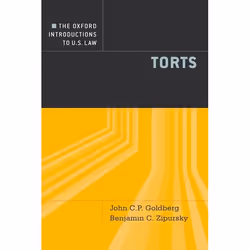 ISBN The Oxford Introductions to U.S. Law ( Torts ), John C.P. Goldberg, Benjamin C. Zipursky, 436 pages, Anglais, Oxford Uni ...