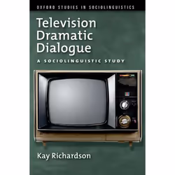 ISBN Television Dramatic Dialogue ( A Sociolinguistic Study ), Anglais, Livre broché, 272 pages