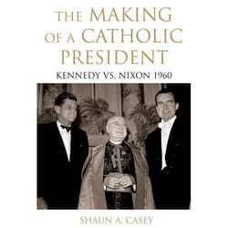 The Making of a Catholic President