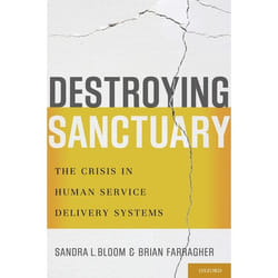 ISBN Destroying Sanctuary ( The Crisis in Human Service Delivery Systems )
