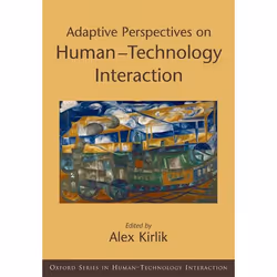 ISBN Adaptive Perspectives on Human-Technology Interaction ( Methods and Models for Cognitive Engineering and Human-Computer  ...