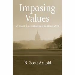 ISBN Imposing Values ( Liberalism and Regulation ), Anglais, Livre broché, 504 pages