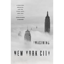 ISBN Imagining New York City ( Literature Urbanism and the Visual Arts 1890-1940 ) Couverture rigide