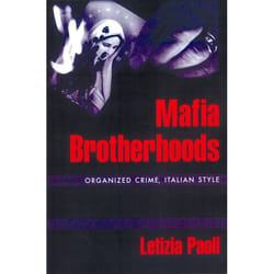 Mafia Brotherhoods, Studies in Crime and Public Policy