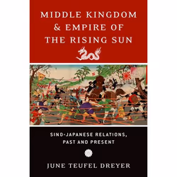 ISBN Middle Kingdom and Empire of the Rising Sun ( Sino-Japanese Relations Past and Present ), June Teufel Dreyer, 472 pages, ...