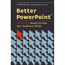 ISBN Better PowerPoint (R) ( Quick Fixes Based On How Your Audience Thinks ), Stephen Kosslyn, Anglais, Oxford University Pre ...