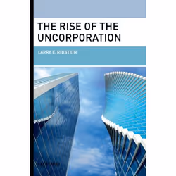 ISBN The Rise of the Uncorporation, Larry E. Ribstein, 296 pages, Anglais, Oxford University Press, 10/12/2009, unisexe