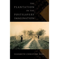 The Plantation in the Postslavery Imagination, Imagining the Americas