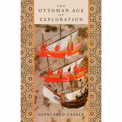 ISBN The Ottoman Age of Exploration, Anglais, Livre broché, 304 pages