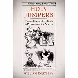 ISBN Holy Jumpers ( Evangelicals and Radicals in Progressive Era America ), 256 pages