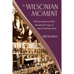 ISBN The Wilsonian Moment ( Self-Determination and the International Origins of Anticolonial Nationalism ) Couverture rigide