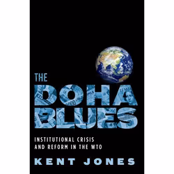 ISBN The Doha Blues ( Institutional Crisis and Reform in the WTO ), Kent Jones, Anglais, Oxford University Press, 12/11/2009, ...