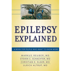 Epilepsy Explained A Book for People Who Want to Know More