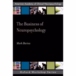 ISBN The Business of Neuropsychology, Mark Barisa, 240 pages, Anglais, Oxford University Press, 08/04/2010, unisexe