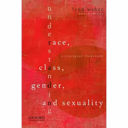 ISBN Understanding Race Class Gender and Sexuality ( A Conceptual Framework ), Lynn Weber, unisexe, Oxford University Press,  ...