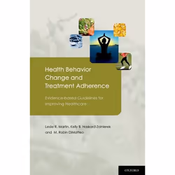 ISBN Health Behavior Change and Treatment Adherence ( Evidence-based Guidelines for Improving Healthcare ), Leslie Martin, Ke ...
