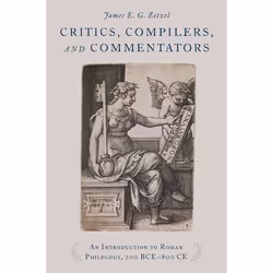 ISBN Critics Compilers and Commentators ( An Introduction to Roman Philology 200 BCE-800 CE ), Anglais, Couverture rigide, 44 ...