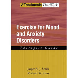 Exercise for Mood and Anxiety Disorders, Treatments That Work