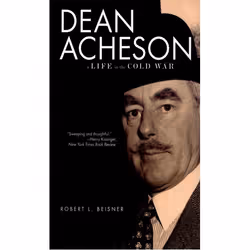 ISBN Dean Acheson ( A Life in the Cold War ), Anglais, Couverture rigide, 832 pages