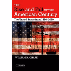 ISBN The Rise and Fall of the American Century ( The United States from 1890-2009 ), William H. Chafe, unisexe, Oxford Univer ...
