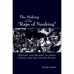 ISBN The Making of the Rape of Nanking ( History and Memory in Japan China and the United States ), Anglais, Couverture rigid ...