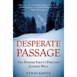 ISBN Desperate Passage ( The Donner Party's Perilous Journey West ), Anglais, Couverture rigide, 304 pages