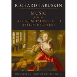 Music from the Earliest Notations to the Sixteenth Century, Oxford History of Western Music