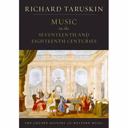 ISBN The Oxford History of Western Music ( Music in the Seventeenth and Eighteenth Centuries ), Richard Taruskin, Anglais, Ox ...