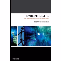 ISBN Cyber Threats The Emerging Fault Lines of the Nation State, Susan W Brenner, 320 pages, Anglais, Oxford University Press ...
